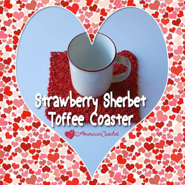 Strawberry Sherbet Toffee Coaster | Free Crochet Pattern | American Crochet @americancrochet.com #freecrochetpattern