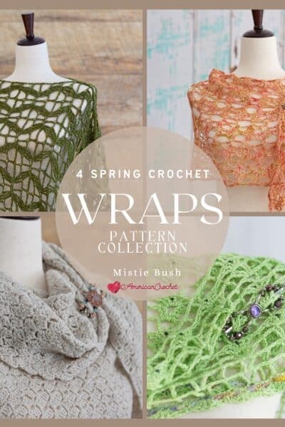 Spring_Crochet_Wraps_Pattern_Bundle.png): Spring Crochet Wrap Pattern Bundle — four pattern collage featuring Flying Butterflies Poncho, Amber Rose Wrap, Vintage Linen Shawl, and Springtime Violets Wraplet by Mistie Bush of American Crochet