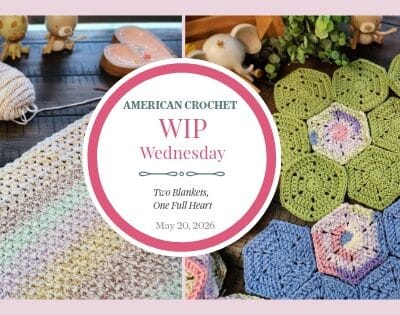 WIP Wednesday: Two Crochet Baby Blankets in Progress