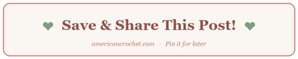 Save and share this post — American Crochet