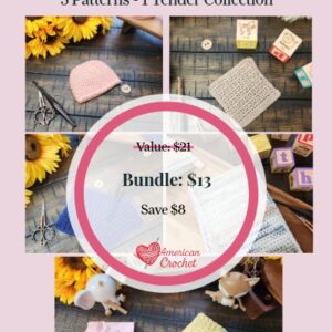Preemie & NICU Comfort Bundle — five printable preemie crochet patterns from American Crochet: a preemie hat, three bonding squares, and a burp cloth. A $21 value for $13.