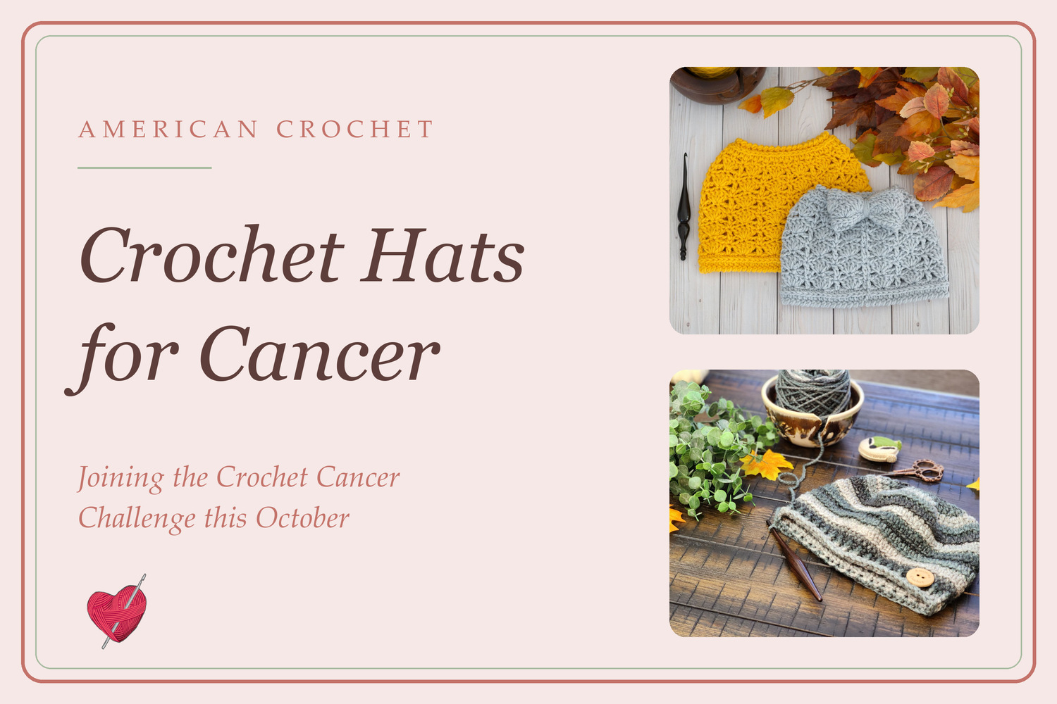 Crocheting Comfort for Those Fighting Cancer: American Crochet in the Crochet Cancer Challenge