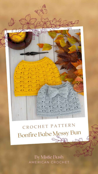 Bonfire Babe Messy Bun Hat crochet pattern — American Crochet