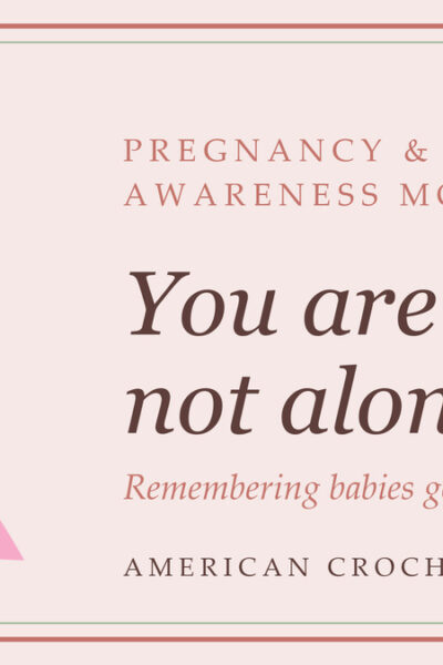 Pregnancy and Infant Loss Awareness Month pink and blue ribbon, American Crochet